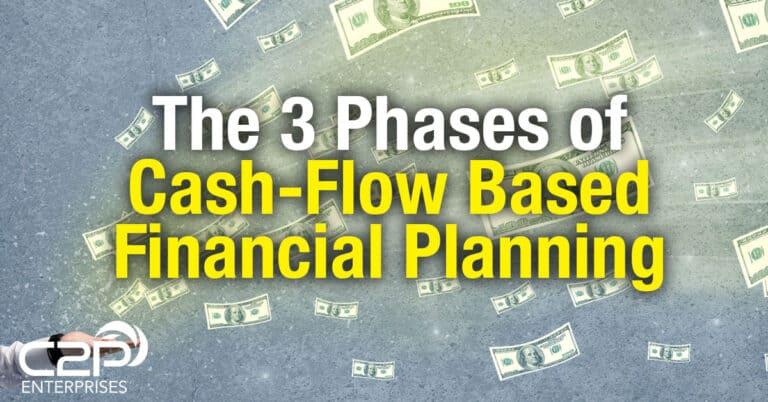The 3 Phases of Cash-Flow Based Financial Planning